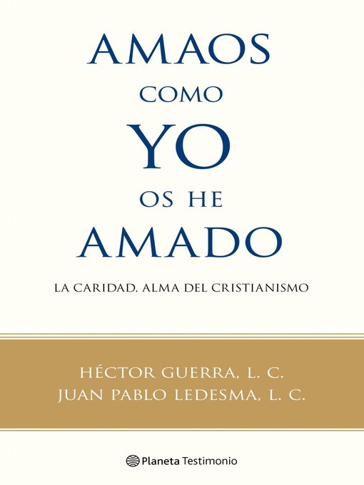 Title details for Amaos como yo os he amado by Héctor Guerra, L. C. - Available